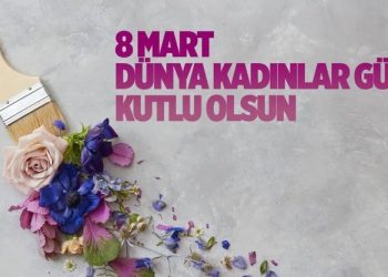 DÜNYA KADINLAR GÜNÜ